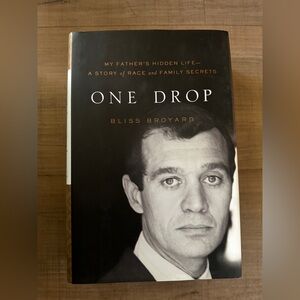 One Drop by Bliss Broyard Hardcover Book